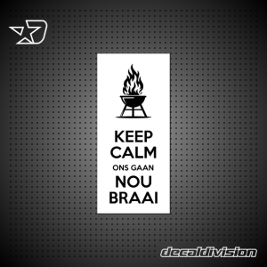 Ons Gaan Nou Braai Sign